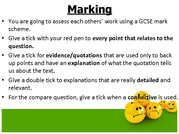 Marking • You are going to assess each others’ work using a GCSE mark