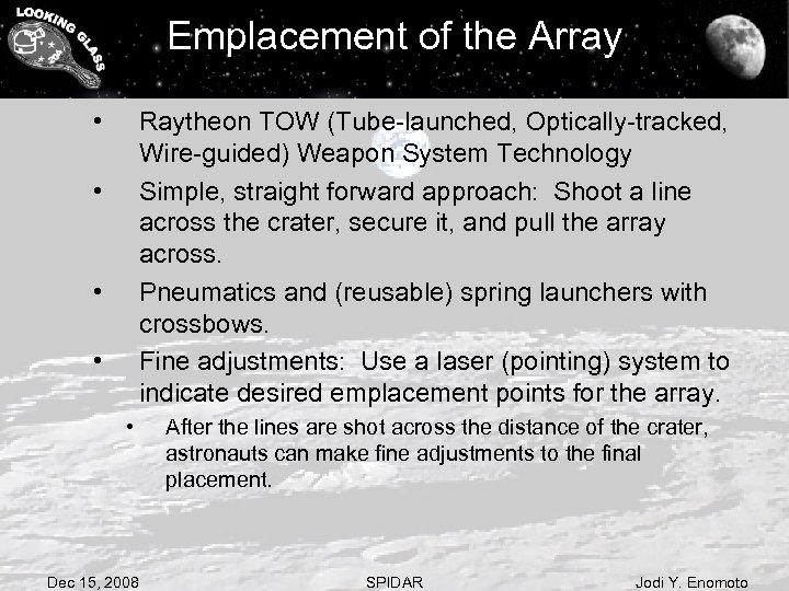 Emplacement of the Array • Raytheon TOW (Tube-launched, Optically-tracked, Wire-guided) Weapon System Technology Simple,