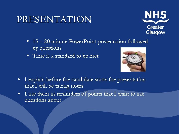PRESENTATION • 15 – 20 minute Power. Point presentation followed by questions • Time