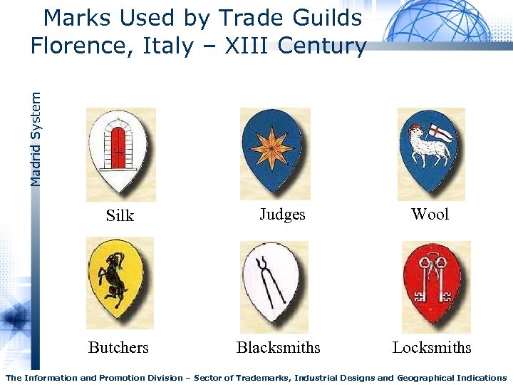 Madrid System Marks Used by Trade Guilds Florence, Italy – XIII Century Silk Judges