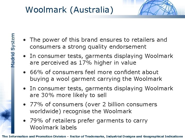 Madrid System Woolmark (Australia) • The power of this brand ensures to retailers and