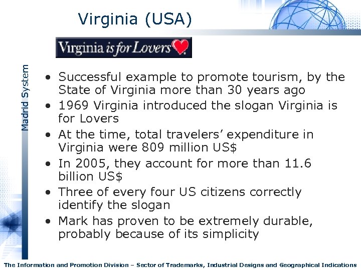 Madrid System Virginia (USA) • Successful example to promote tourism, by the State of