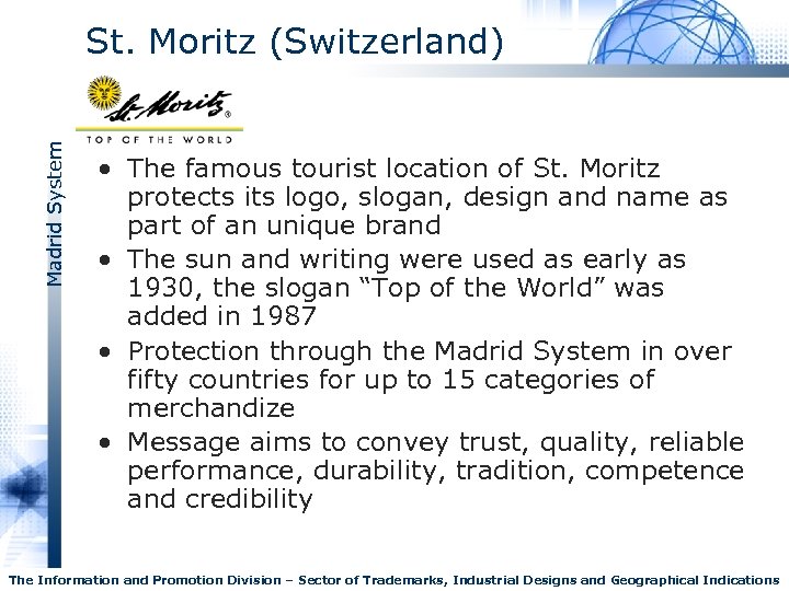 Madrid System St. Moritz (Switzerland) • The famous tourist location of St. Moritz protects