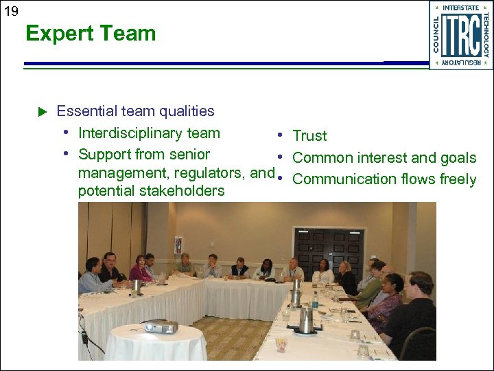 19 Expert Team u Essential team qualities • Interdisciplinary team • Trust • Support