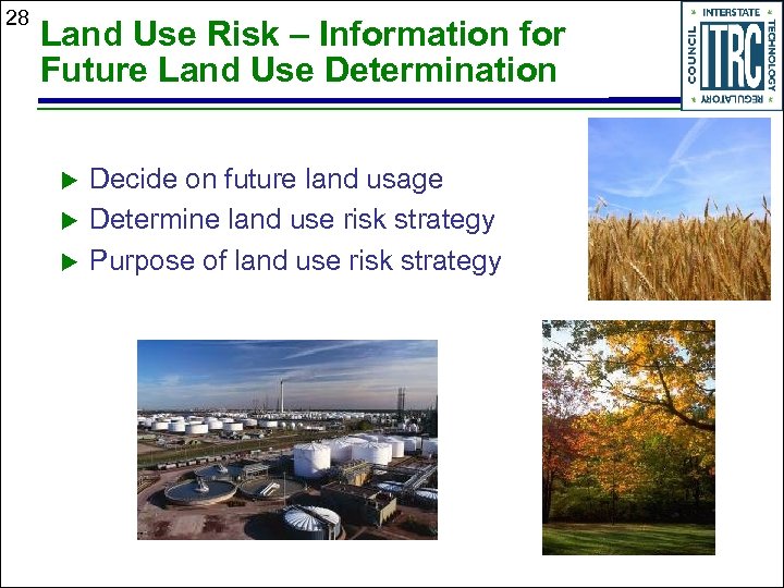 28 Land Use Risk – Information for Future Land Use Determination u u u