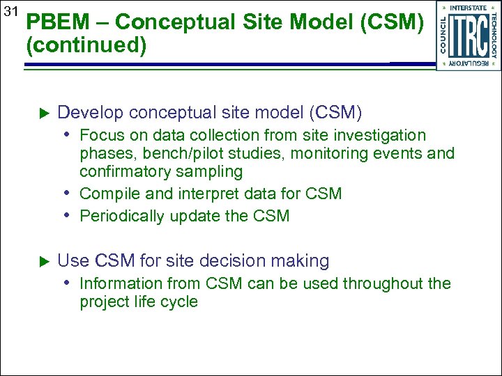 31 PBEM – Conceptual Site Model (CSM) (continued) u Develop conceptual site model (CSM)