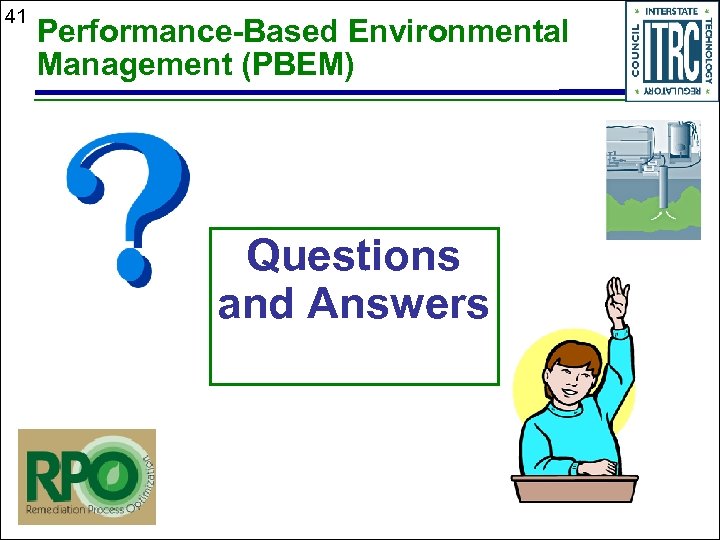 41 Performance-Based Environmental Management (PBEM) Questions and Answers 