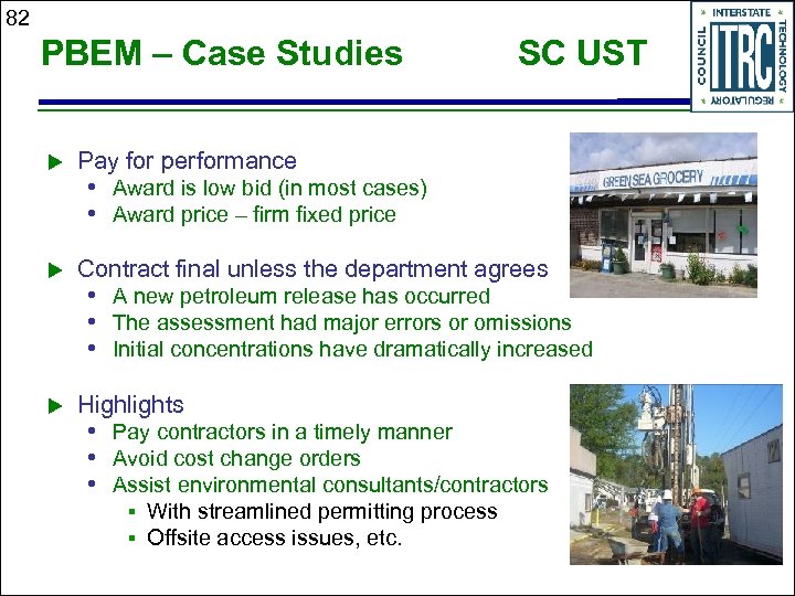 82 PBEM – Case Studies SC UST u Pay for performance u Contract final