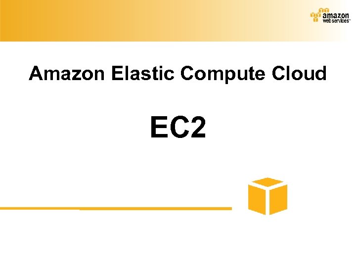 Amazon Elastic Compute Cloud EC 2 