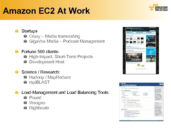 Amazon EC 2 At Work Startups Cruxy – Media transcoding Giga. Vox Media –