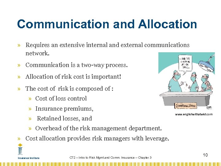 Communication and Allocation » Requires an extensive internal and external communications network. » Communication