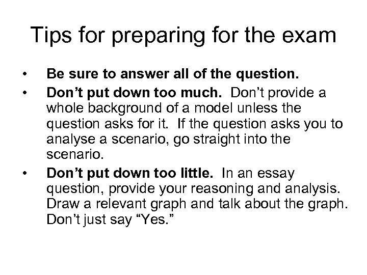 Tips for preparing for the exam • • • Be sure to answer all