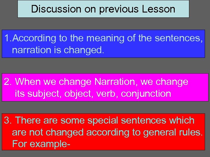 Discussion on previous Lesson 1. According to the meaning of the sentences, narration is
