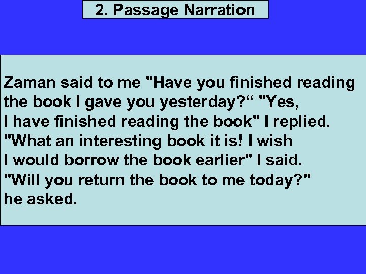 2. Passage Narration Zaman said to me 