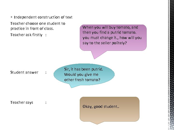 § Independent construction of text Teacher choose one student to practice in front of