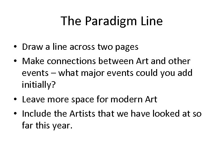 The Paradigm Line • Draw a line across two pages • Make connections between