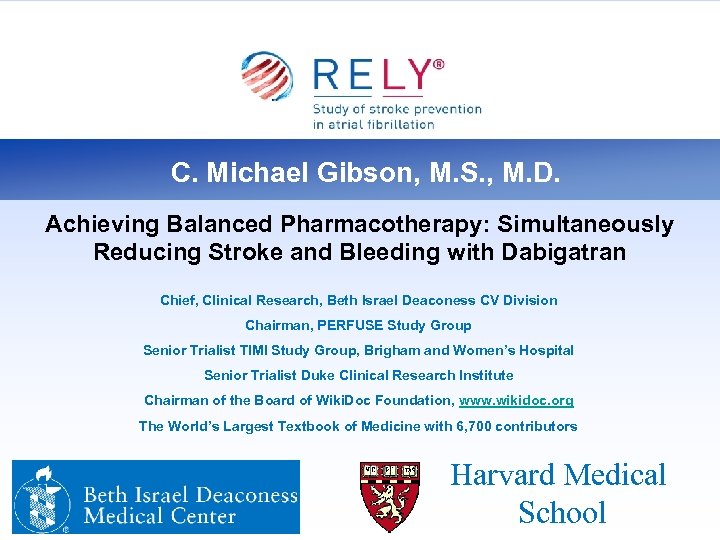 C. Michael Gibson, M. S. , M. D. Achieving Balanced Pharmacotherapy: Simultaneously Reducing Stroke