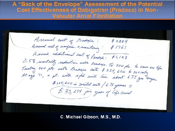 A “Back of the Envelope” Assessment of the Potential Cost Effectiveness of Dabigatran (Pradaxa)