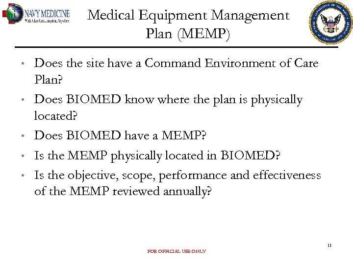 Medical Equipment Management Plan (MEMP) • • • Does the site have a Command