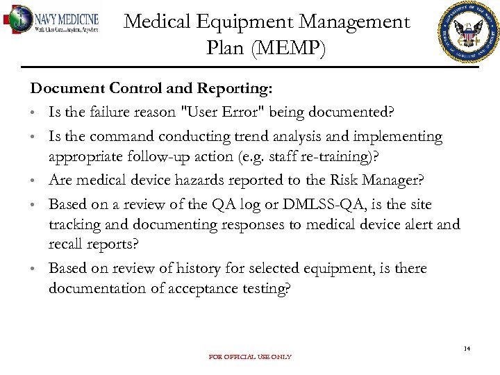 Medical Equipment Management Plan (MEMP) Document Control and Reporting: • Is the failure reason