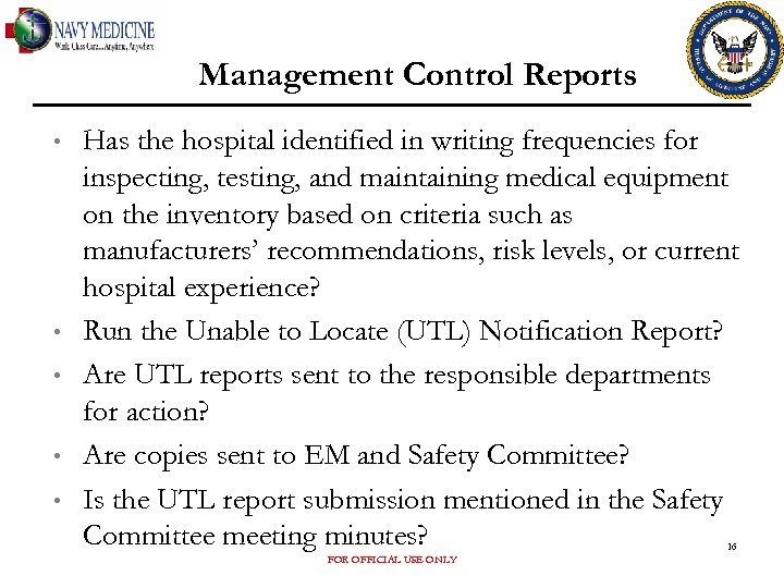 Management Control Reports • • • Has the hospital identified in writing frequencies for