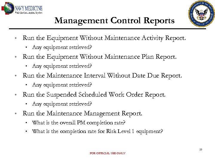 Management Control Reports • Run the Equipment Without Maintenance Activity Report. • • Run