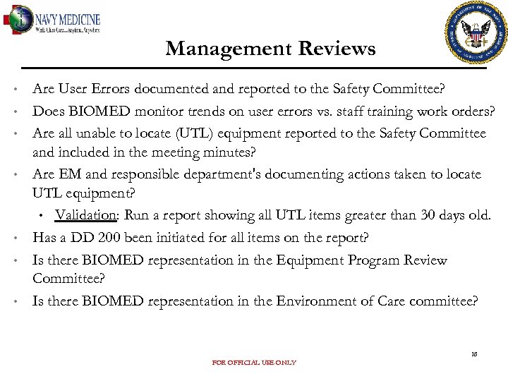 Management Reviews • • Are User Errors documented and reported to the Safety Committee?