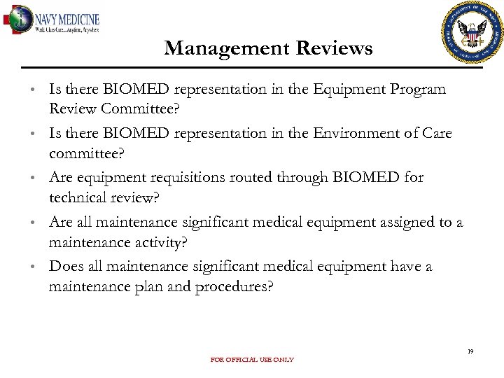 Management Reviews • • • Is there BIOMED representation in the Equipment Program Review