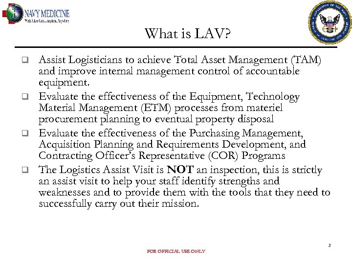 What is LAV? q q Assist Logisticians to achieve Total Asset Management (TAM) and