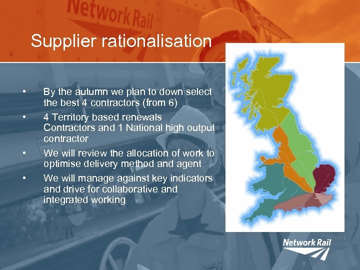 Supplier rationalisation • • By the autumn we plan to down select the best