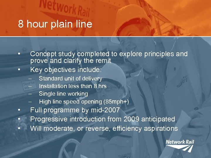 8 hour plain line • • Concept study completed to explore principles and prove