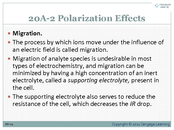 20 A-2 Polarization Effects Migration. The process by which ions move under the influence