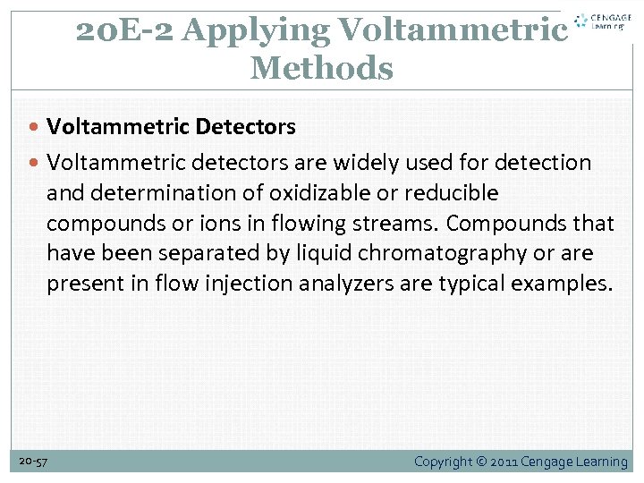 20 E-2 Applying Voltammetric Methods Voltammetric Detectors Voltammetric detectors are widely used for detection