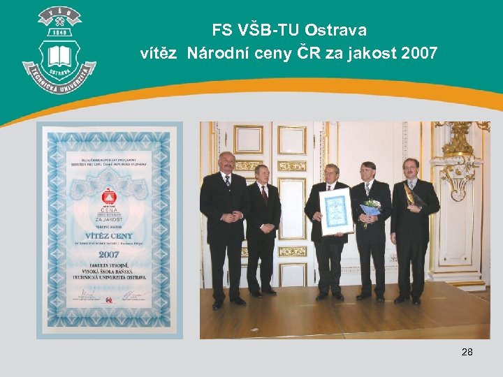 FS VŠB-TU Ostrava vítěz Národní ceny ČR za jakost 2007 28 
