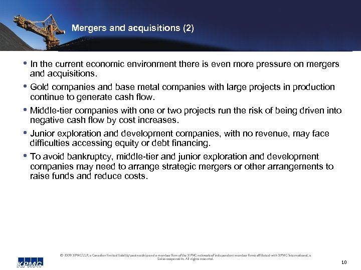 Mergers and acquisitions (2) • In the current economic environment there is even more