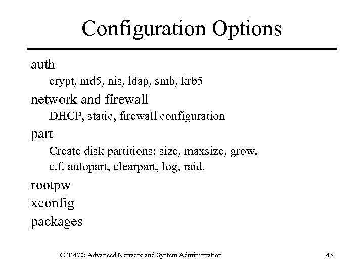 Configuration Options auth crypt, md 5, nis, ldap, smb, krb 5 network and firewall
