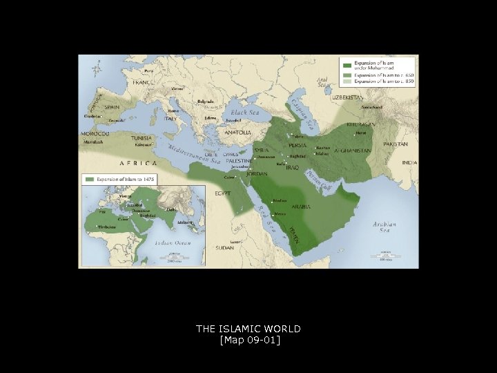 THE ISLAMIC WORLD [Map 09 -01] 