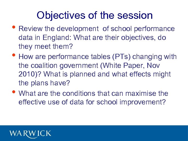 Objectives of the session • Review the development • • of school performance data