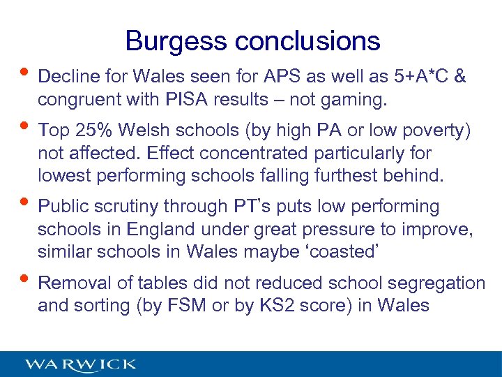 Burgess conclusions • Decline for Wales seen for APS as well as 5+A*C &