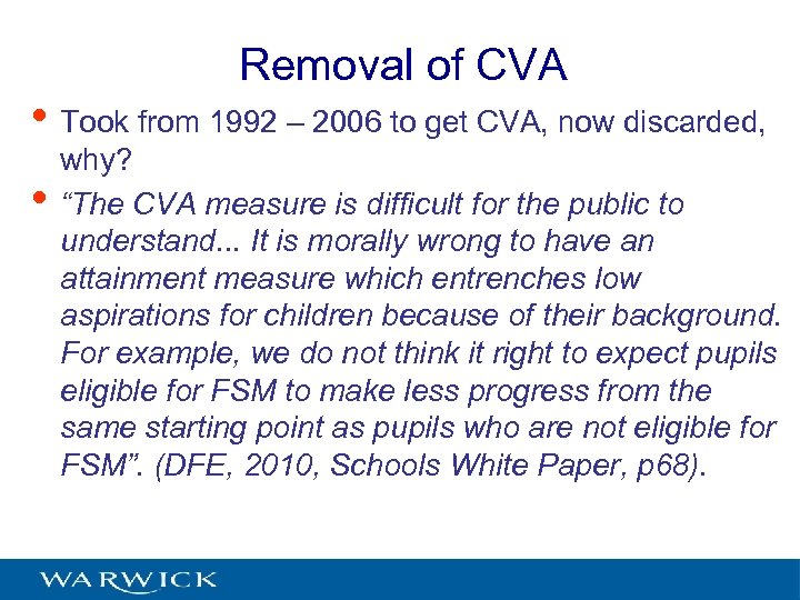 Removal of CVA • Took from 1992 – 2006 to get CVA, now discarded,