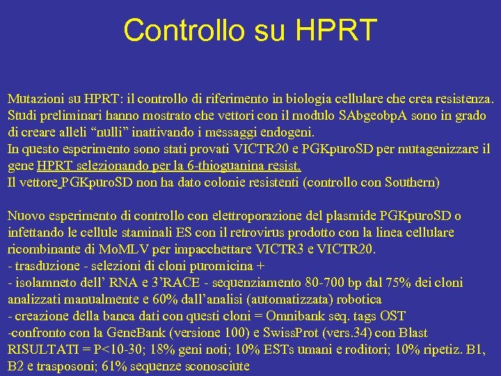 Controllo su HPRT Mutazioni su HPRT: il controllo di riferimento in biologia cellulare che