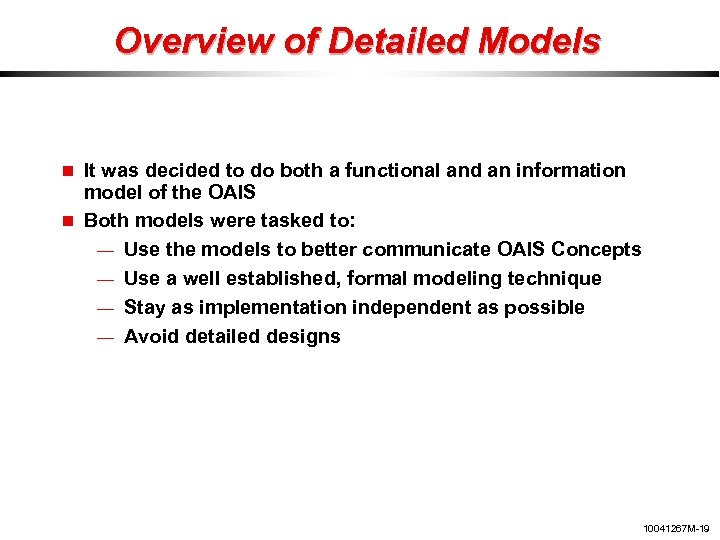 Overview of Detailed Models It was decided to do both a functional and an