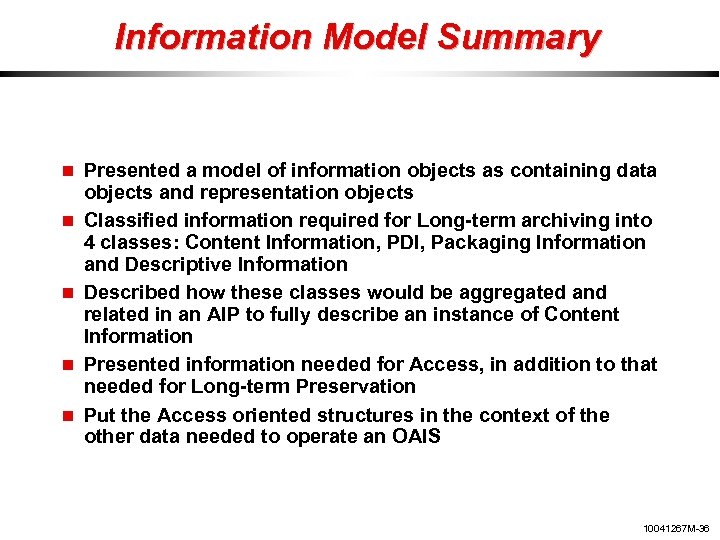 Information Model Summary Presented a model of information objects as containing data objects and