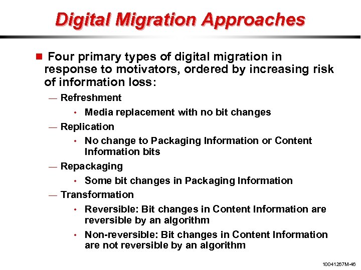 Digital Migration Approaches Four primary types of digital migration in response to motivators, ordered