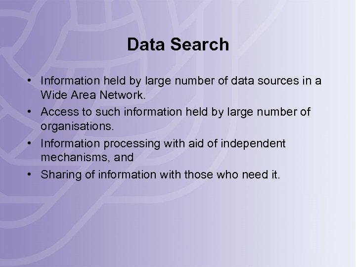 Data Search • Information held by large number of data sources in a Wide