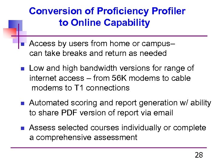 Conversion of Proficiency Profiler to Online Capability n Access by users from home or