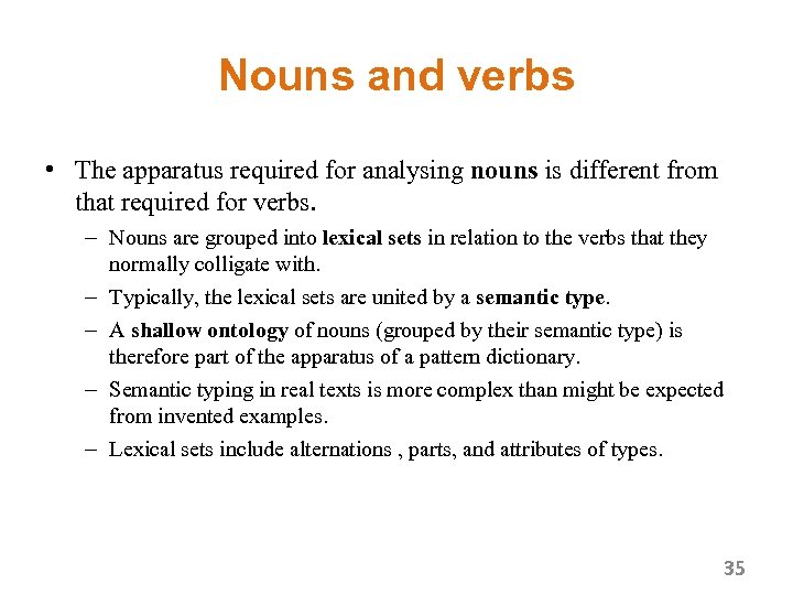 Nouns and verbs • The apparatus required for analysing nouns is different from that