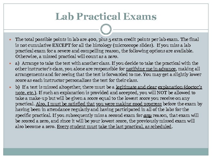 Lab Practical Exams The total possible points in lab are 400, plus 5 extra