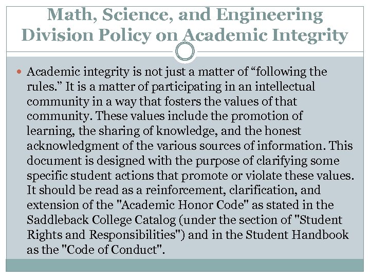 Math, Science, and Engineering Division Policy on Academic Integrity Academic integrity is not just