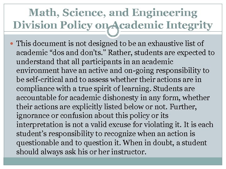 Math, Science, and Engineering Division Policy on Academic Integrity This document is not designed